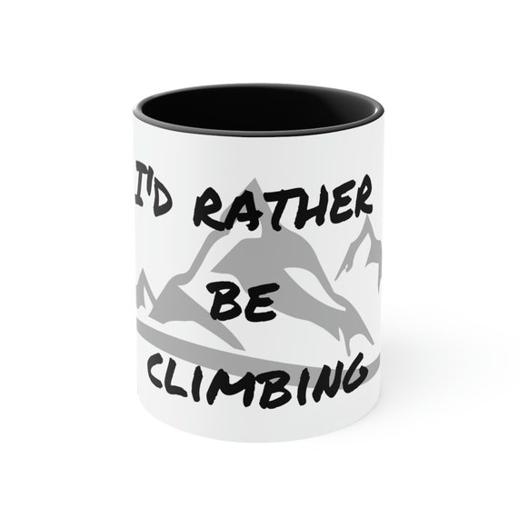 I'd Rather Be Climbing Coffee Mug Gift Present - Rock Climber Climbing Gift Boulder Climb  Secrect Santa Idea