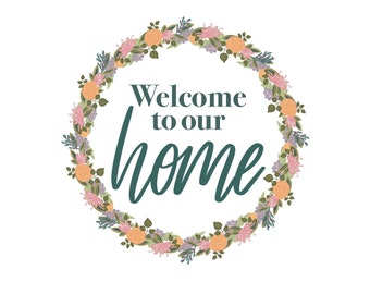 Welcome to our Home Floral Wreath