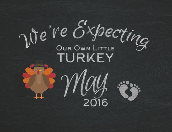 Thanksgiving Pregnancy Announcement Chalkboard Digital File Printable Chalkboard Pregnancy Reveal We/'re Expecting a Little Turkey Sign