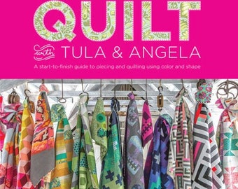 Quilt Pattern Book~Quilt with Tula & Angela~by Tula Pink