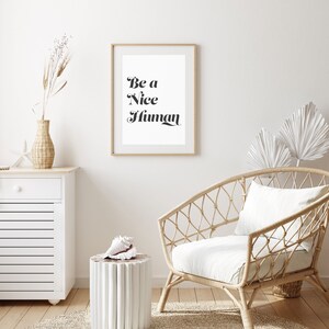 Be A Nice Human - Wall Art, Print, Word Art, Poster, Decor, Wall Hanging