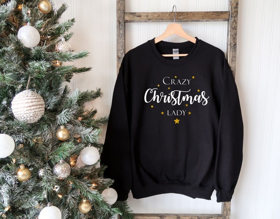 Christmas Sweatshirt Crazy Christmas 
