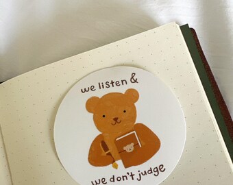 We Listen and We Don't Judge Die Cut Sticker