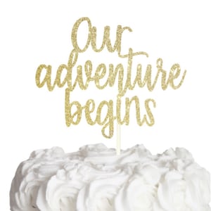 Our adventure begins cake topper, Wedding cake topper, Adventure cake topper, engagement cake topper, travel cake topper