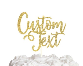 Custom Cake Topper, Personalized Cake Topper, Cake Topper Custom, Happy Birthday Topper, Glitter Topper, Graduation decoration