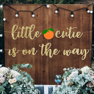 little cutie is on the way banner, clementine baby, little cutie baby shower, little cutie theme, Our little Cutie, Tangerine Theme!