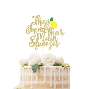 They found their main squeezes cake topper, Main Squeeze Bridal Shower, Lemon Themed Bridal Shower, Citrus Bridal Shower, Pucker Up Bridal!