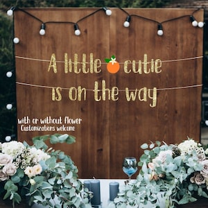 A little cutie is on the way banner, clementine baby, little cutie baby shower, little cutie theme, Our little Cutie, Citrus Theme, Orange.