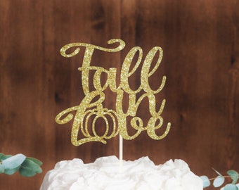 Fall in Love Topper, Fall Wedding Cake Topper, Autumn Cake Topper, Fall Engagement Topper, Fall Anniversary Topper!