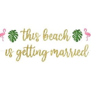 Bachelorette banner, this beach is getting married banner, beach bachelorette banner, tropical bach, final flamingle, Beach bach