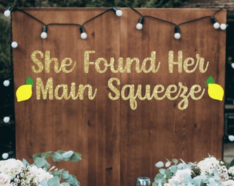 She found her main squeeze Banner, Main Squeeze Bridal Shower, Lemon Themed Bridal Shower, Citrus Bridal Shower, Pucker Up Bridal!