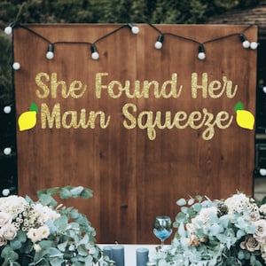 She found her main squeeze Banner, Main Squeeze Bridal Shower, Lemon Themed Bridal Shower, Citrus Bridal Shower, Pucker Up Bridal!