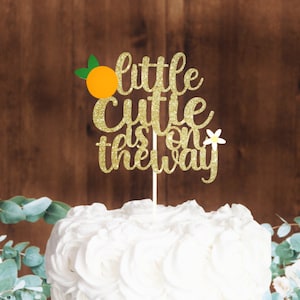 Little Cutie Cake Topper, Little Cutie Baby Shower, Clementine baby, Citrus Theme, Tangerine Cake Topper, Little cutie is one!
