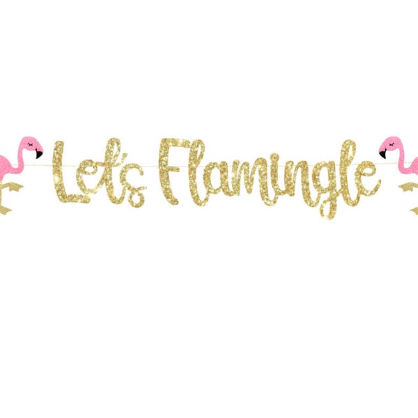 Let's Flamingle Banner, Final Flamingle, Flamingo Party Banner, Final Fling, The Final Strut, Tropical Theme, It's My Flocking Bachelorette!