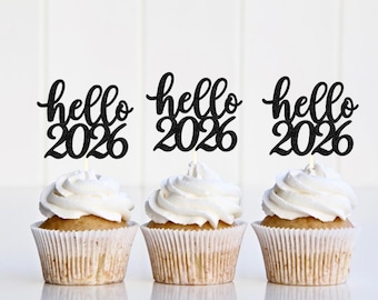 hello 2026 cupcake topper, New Years Eve cupcake topper, holiday toppers, hello 2026, 2026 Cake Topper, New Years Eve Decorations, NYE Decor