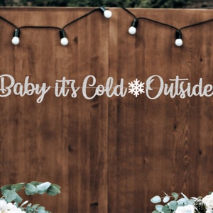 Baby it's Cold Outside banner, Winter baby banner, Little Snowflake, Christmas Baby, Winter Onederland, Snow baby, Winter Gender Reveal!