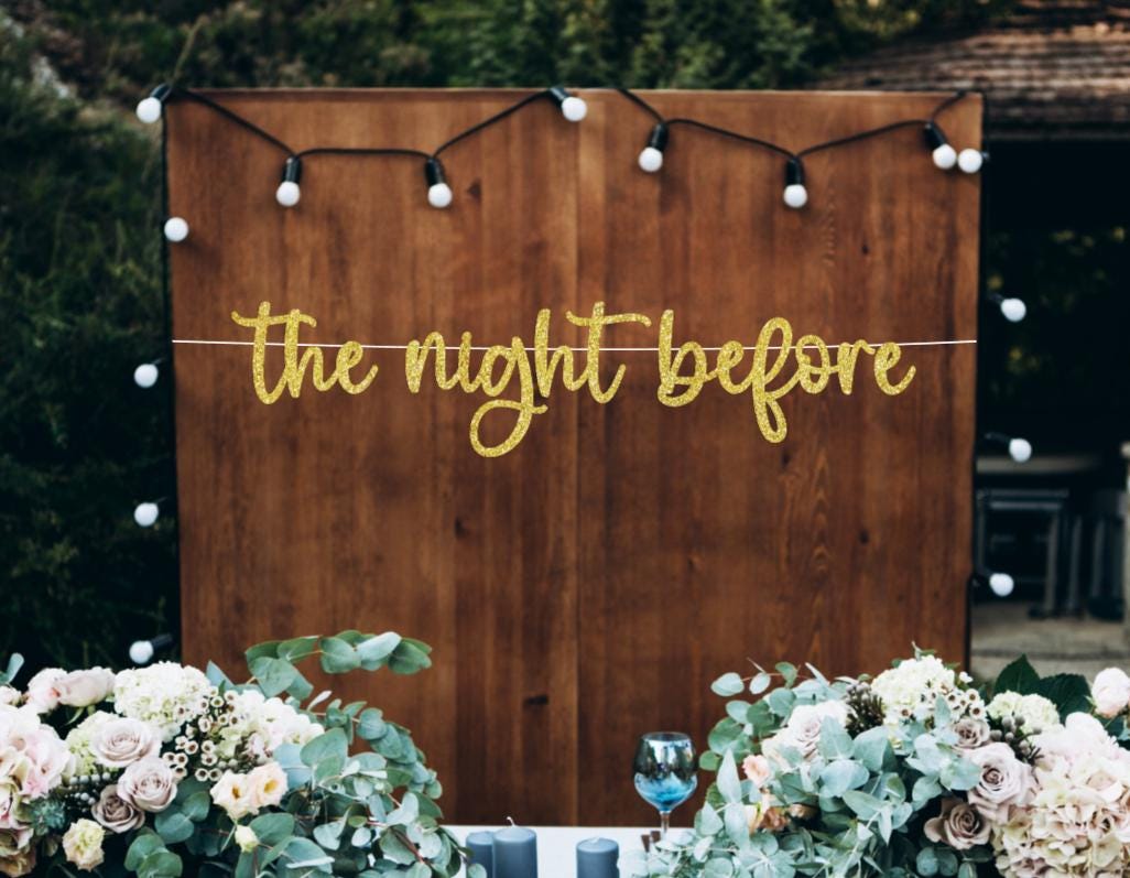 The Night Before Sign, Night Before Wedding Theme, the Night
