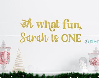 Oh What Fun Name Is One, Christmas 1st Birthday, Oh What Fun is one, Winter 1st birthday banner, Custom oh what fun banner, Holiday birthday