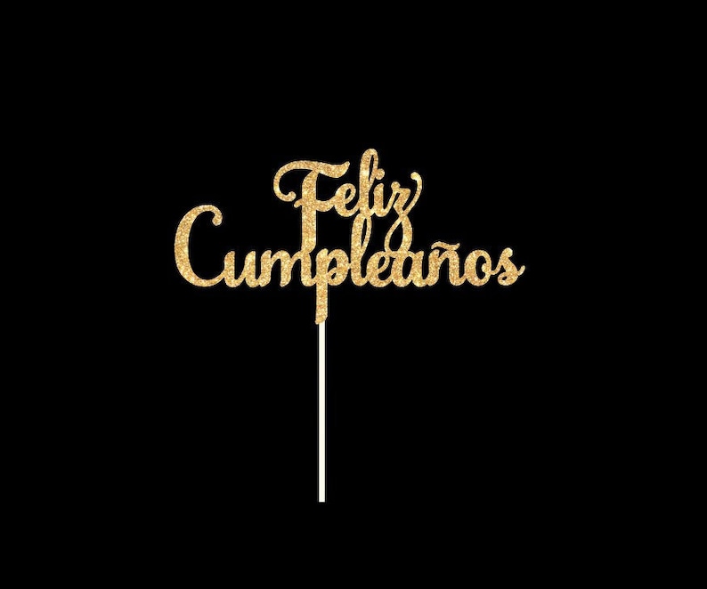 Feliz Cumpleanos Cake Topper Joyeux Anniversaire Espagnol Etsy Feliz Cumpleanos Cake Topper Joyeux Anniversaire Espagnol Etsy