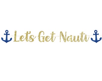 Let's Get Nauti Banner, Nauti Bachelorette, Last sail before the veil, Boat bachelorette, Bachelorette Banner, Nauti Bride!