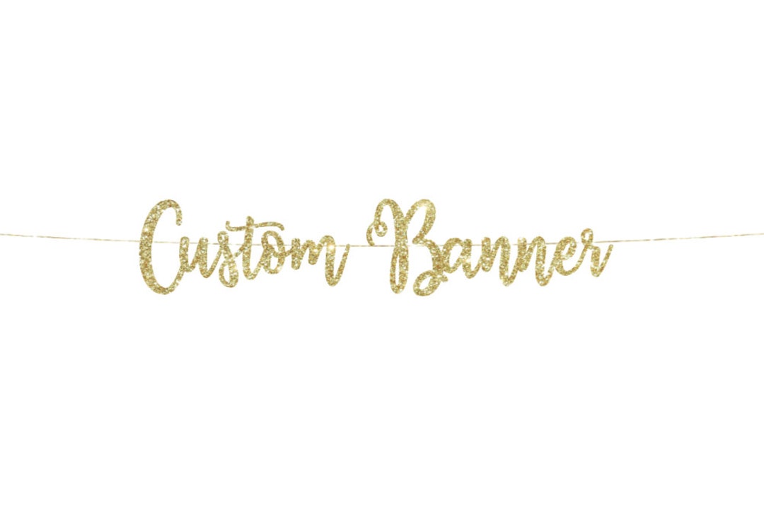 Custom Text Banner, Your Custom Text Banner, Personalized Banner