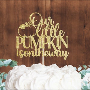 Adorno para tarta Nuestra pequeña calabaza está en camino, Nuestra pequeña calabaza, Baby Shower de otoño, Adorno para tarta Nuestra pequeña calabaza, ¡Fiesta temática de otoño!