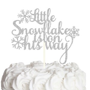 Little Snowflake on his way cake topper, Little Snowflake Cake Topper,  winter baby shower, Snowflake boy, winter boy theme