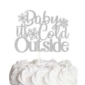 Baby it's Cold Outside Cake Topper, Winter baby Cake, Little Snowflake, Christmas Baby, Winter Onederland, Snow baby, Winter Gender Reveal!