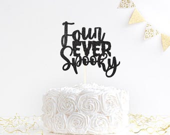 Four EVER Spooky cake topper, Boo I'm four, Halloween 4th Birthday Decor, Four Ghost Cake Topper, 4th Boo-day, Spooky birthday Topper