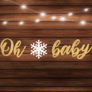 Oh baby banner, snowflake oh baby banner, winter baby shower, snowflake gender reveal, Christmas baby, winter wonderland