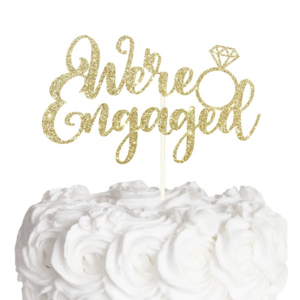 We're Engaged Cake Topper, Just Engaged Cake Topper, Engaged Topper, She SAID Yes Engagement, She said Yes Bridal Shower, Engagement Party!