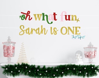 Oh What Fun Name Is One, Christmas 1st Birthday, Oh What Fun is one, Winter 1st birthday banner, Custom oh what fun banner, Holiday birthday