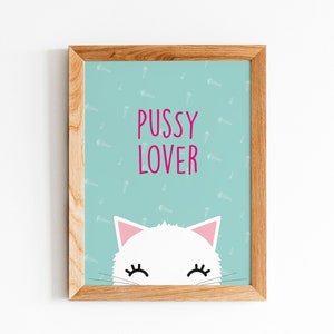 Regalo de amante de los gatos, estampado de gatos amantes de los coños, gato kawaii, regalo de dueño de gatos, regalo de gato para él, decoración del hogar amante de los gatos, regalo de gato divertido, cartel de gato grosero