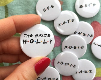 Personalised hen party badges, Friends TV show gift, hen night accessories, hen party bag fillers, bride to be, hen do, bridal shower pins