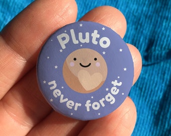 Pluto Never Forget pin badge, space button badge, astronomy lapel pin, nerdy gifts, geek gift, stocking filler, teacher gifts year end