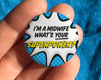 Midwife Superpower Button Badge, NHS Hero Gift