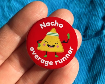 Nacho average runner pin badge, funny running gift