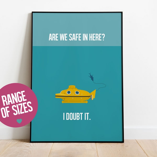 The Life Aquatic with Steve Zissou, The Life Aquatic poster, Wes Anderson print, minimalist movie poster, movie quote print, movie art