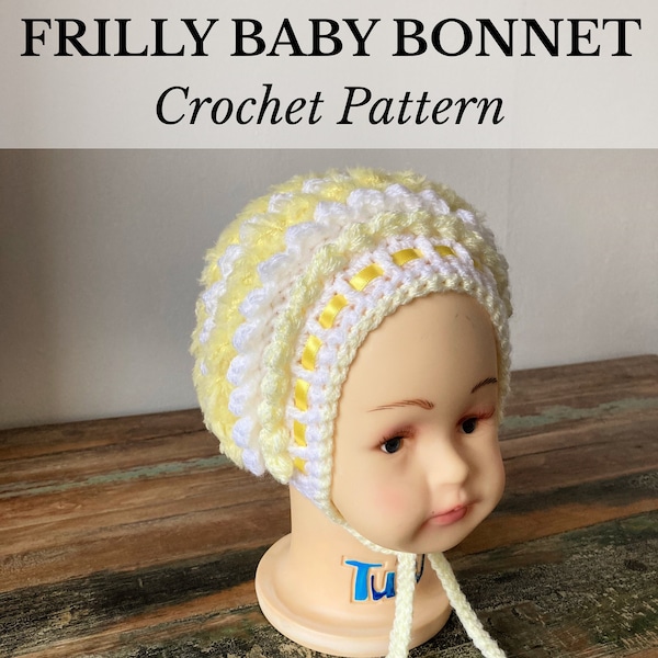 PDF NB-12m Frilly Baby Bonnet, New Baby Gift, Girls Bonnet, Baby Hat, Baby Shower, Crochet Gift *Pattern Only*