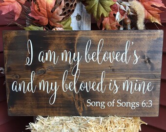 I am my beloveds - Song of Songs 6:3 - Wood Signs - Scripture Signs