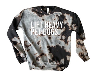 Lift Heavy Pet Dogs Sweatshirt- SO SOFT