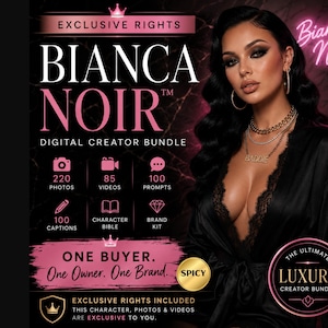 May include: A digital creator bundle titled Bianca Noir featuring a black and pink graphic design. It includes 220 photos, 85 videos, 100 prompts, 100 captions, a character bible, and a brand kit. The text states One Buyer, One Owner, One Brand.
