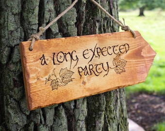 A Long Expected Party Sign Pyrography Wood Burning Jute Rope Interior Exterior Fantasy Themed Decor Inspired Rustic Book Gift Nerd Wedding