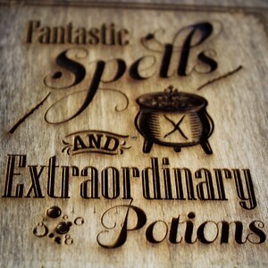 May include: A wooden box with the text "Fantastic Spells and Extraordinary Potions" burned into the surface. The box has a rustic, aged look.