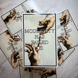 Modernity Has Failed Us (The 1975) | Vinyl Sticker