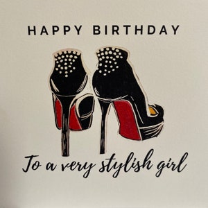 May include: Happy Birthday to a very stylish girl card with a black and red high heel shoe illustration.