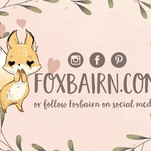 May include: A cute cartoon fox with hearts for eyes and pink hearts around it. The text "FOXBAIRN.COM" is below the fox, and the text "or follow Foxbairn on social media" is below that. Social media icons for Instagram, Facebook, and Pinterest are above the website address.
