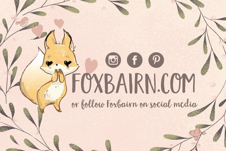 May include: A cute cartoon fox with hearts for eyes and pink hearts around it. The text "FOXBAIRN.COM" is below the fox, and the text "or follow Foxbairn on social media" is below that. Social media icons for Instagram, Facebook, and Pinterest are above the website address.