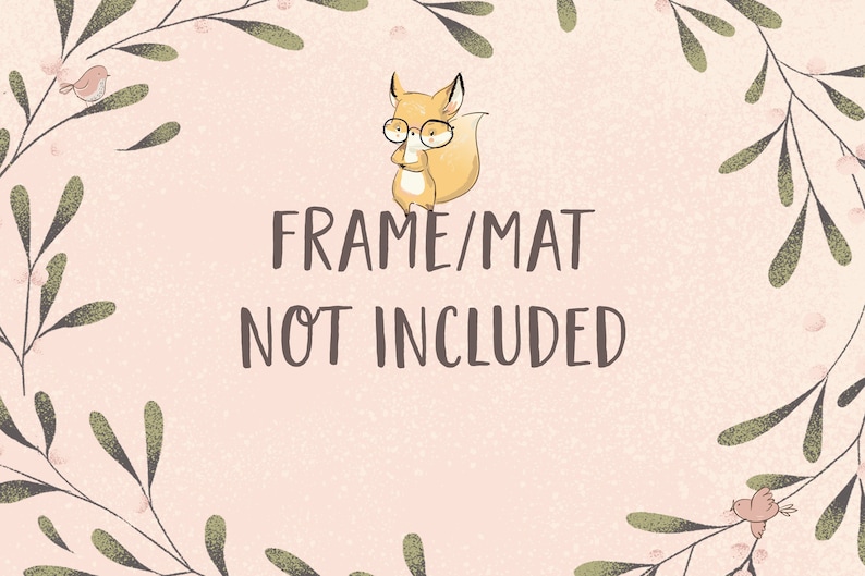 May include: A pink background with a leafy green border. A cartoon fox wearing glasses is in the center of the image. The text "FRAME/MAT NOT INCLUDED" is below the fox.