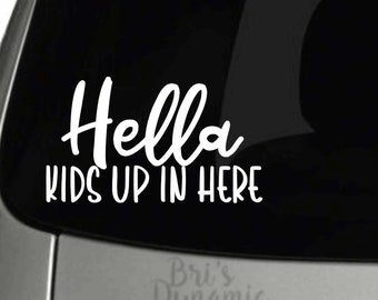 Hella enfants ici autocollant de fenêtre de voiture - drôle maman autocollant en vinyle